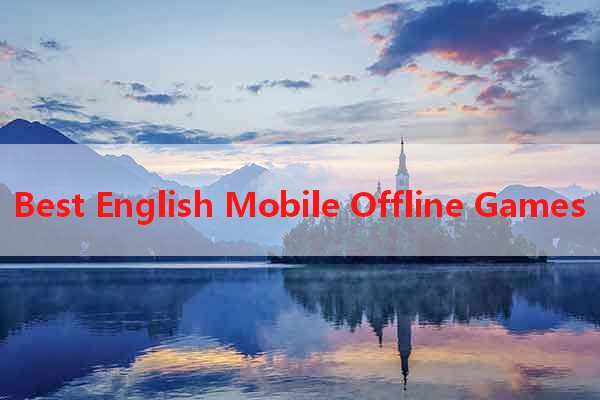 Best English Mobile Offline Games